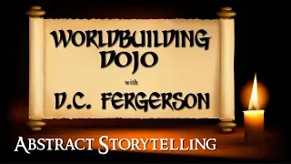 Worldbuilding Dojo - Abstract Storytelling