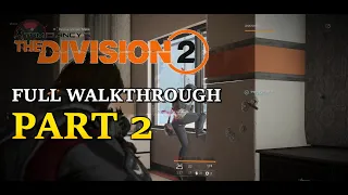 THE DIVISION 2 Gameplay Walkthrough Part 2 FULL GAME [1080p HD 60FPS XBOX ONE S] - No Commentary
