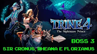 Trine 4 - Boss 3 - Sir Cronus, Rheana e Florianus