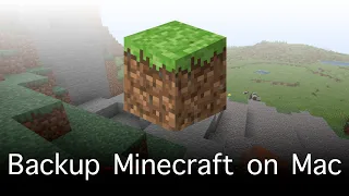 How To Backup Your Minecraft Worlds on a Mac