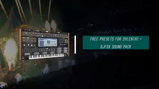 FREE PRESETS FOR SYLENTH1 + DJFOX SOUND PACK