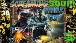 Maniac Cop Trilogy - Review by Screaming Soup! (Season 1 Ep. 10)