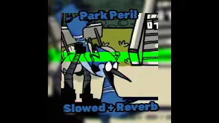 FNF vs Mordecai 𝙋𝘼𝙍𝙆 𝙋𝙀𝙍𝙄𝙇 Slowed + Reverb //Vs Pibby Corrupted