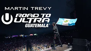 Martin Trevy Live-Set @ Road To Ultra Guatemala 2023