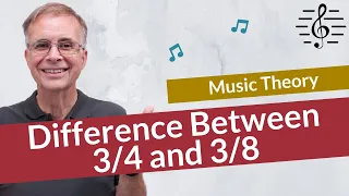 The Difference Between 3/4 and 3/8 Time Signatures - Music Theory