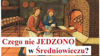 Czego NIE JEDZONO w Średniowieczu