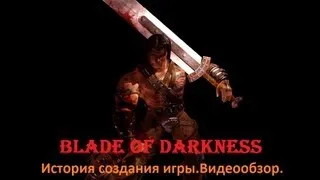 Blade of Darkness.Обзор игры.