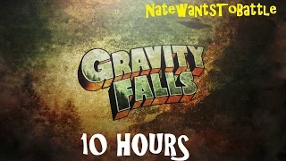 Gravity Falls Theme - NateWantsToBattle |10 HOUR|