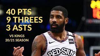 Kyrie Irving 40 Pts 9 Threes 3 Asts 2 Stls 4 Rebs Highlights vs Sacramento Kings | NBA 20/21 Season