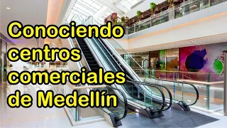 Conociendo Centros comerciales de Medellín