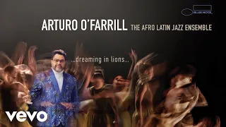 Arturo O'Farrill - Despedida: La Llorona (Audio) ft. The Afro Latin Jazz Ensemble