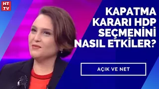 Kapatma kararı HDP seçmenini nasıl etkiler? Yazar Elfin Tataroğlu yanıtladı