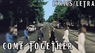 COME TOGETHER - THE BEATLES (LYRICS/LETRA)