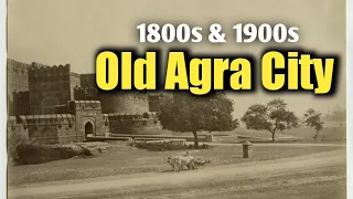 1800s & 1900s old Agra city || Old view of Agra city || Welcome India