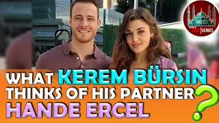 What Kerem Bürsin thinks of his partner Hande Ercel