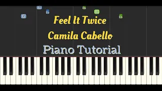 Feel It Twice Camila Cabello Piano Tutorial
