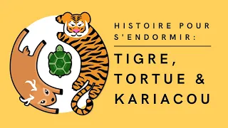 Tigre Tortue et Kariacou | Conte de Guyane | Histoire pour s'endormir