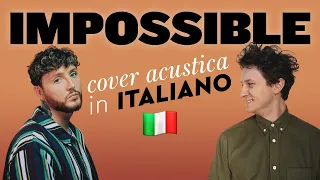 IMPOSSIBLE in ITALIANO 🇮🇹 @jamesarthur cover