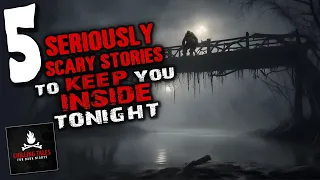 5 Seriously Scary Stories To Keep You Inside Tonight ― Creepypasta Horror Compilation