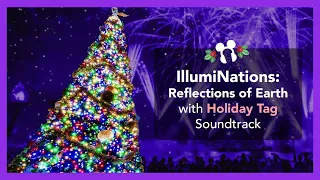 IllumiNations: Reflections of Earth with Holiday Tag Soundtrack - Epcot