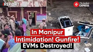 Manipur Election Violence: Polling Stations Vandalised, EVMs Damage, Gunfire at Polling Booths
