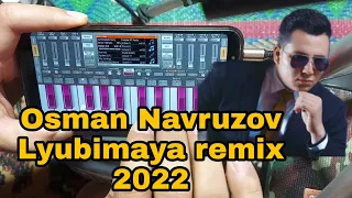 Osman Navruzov :: Lyubimaya remix 2022