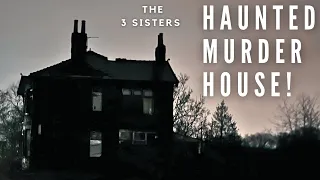 PARANORMAL ACTIVITY at The 3 Sisters HAUNTED MURDER HOUSE!