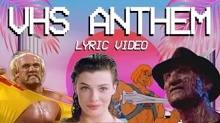 Retro Maniacs - VHS Anthem (OFFICIAL LYRIC VIDEO)