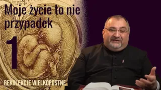 Moje życie to nie przypadek! Konferencja I - Rekolekcje Wielkopostne 2023r.