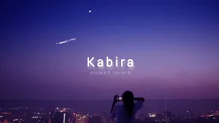 kabira | kabira song | kabira maan ja || Lofi Boy