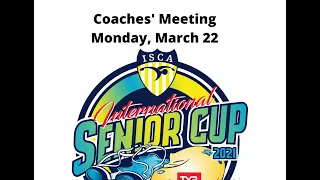 Coach meeting in advance of the ISCA International Senior Cup, March 2021