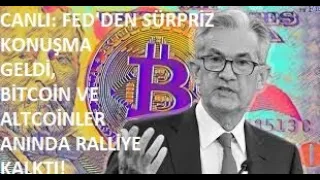 CANLI: FED'DEN SÜRPRİZ KONUŞMA GELDİ, BTC VE ALTCOİNLER ANINDA YÜKSELDİ!🚀SİZ BİR DE YARINI GÖRÜN...🔥