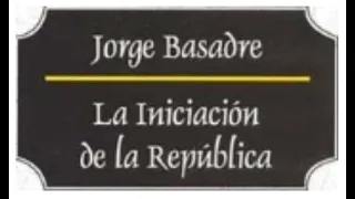 La Iniciación de La República Jorge Basadre Tomo I Parte 1x2