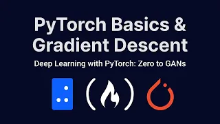 PyTorch Basics and Gradient Descent | Deep Learning with PyTorch: Zero to GANs | Part 1 of 6