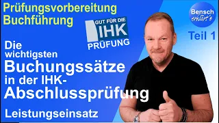 Nachhilfe Buchführung: Die wichtigsten Buchungssätze in der IHK-Abschlussprüfung (Teil 1)