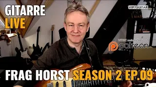Frag Horst S2 EP.09 - Gitarre Live - Alle Themen, alle Fragen rund um die Gitarre, das Leben