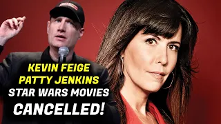 BREAKING NEWS Kevin Feige & Patty Jenkins Star Wars Movies CANCELLED!