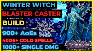 PF: WOTR EE - WINTER WITCH Blaster Caster Build: 900+ ICE AoEs, 1K+ SINGLE DMG, FULL ICE SPELLS!