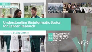 Understanding Bioinformatic Basics Cancer Research - Dr. Greg Bloor