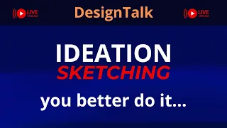 DESIGN TALK  - IDEATION SKETCHING -  Luciano Bove