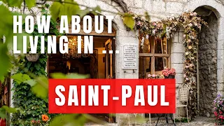 How about living in SAINT-PAUL DE VENCE?