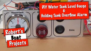 DIY Water Tank Level Gauge & Holding Tank Overflow Alarm