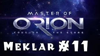 NEW Master of Orion! -- Meklar -- Part 11