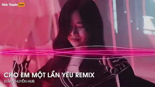 Cho Em Một Lần Yêu Remix (VD Remix) - Nhạc Remix TikTok Hot Nhất Hiện Nay | Long Remix