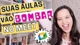 COMO DEIXAR AS AULAS NO GOOGLE MEET MAIS DINÂMICAS E INTERATIVAS | 7 estratégias que funcionam