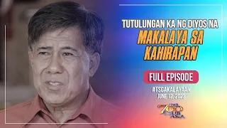 Tutulungan ka ng Diyos na Makalaya sa Kahirapan | #TSCAKalayaan Full Episode | June 12, 2023