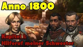 Let's Play Anno 1800 Kampagne - Kapitel 1: Ein Schrei nach Hilfe | Deutsch/German [Gameplay]