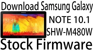 Download Samsung Galaxy NOTE 10.1 SHW-M480W Stock Rom ! Official Firmware Update