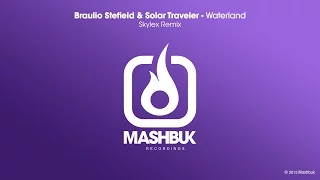 Braulio Stefield & Solar Traveler - Waterland (Skylex Remix)