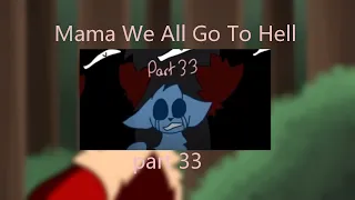 Mama We All Go To Hell MAP part 33